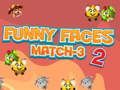 Žaidimas Juokingi veidai Match-3 2  internete