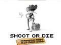 Žaidimas Shoot or Die Vakarų dvikova  internete