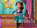 Žaidimas Tris Superstar Dolly suknelė  internete