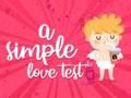 Žaidimas Paprastas meilės testas internete Žaidimas Paprastas meilės testas internete