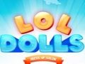 Žaidimas „LOL Dolls“ persirengimo salonas  internete