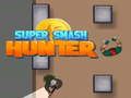 Žaidimas „Super Smash Hunter“ internete