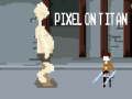 Žaidimas „Pixel on Titan“ internete