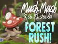 Žaidimas Mush-Mush ir Mushables Forest Rush!  internete