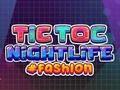 Žaidimas TicToc naktinio gyvenimo mada  internete