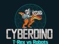 Žaidimas „CyberDino“: „T-Rex“ prieš robotus  internete