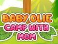 Žaidimas Baby Olie stovykla su mama  internete