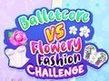 Žaidimas Baletcore vs Flowery Fashion Challenge  internete