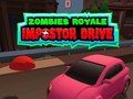 Žaidimas Zombiai Royale: „Impostor Drive“ internete