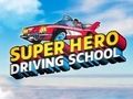 Žaidimas Super Hero vairavimo mokykla  internete