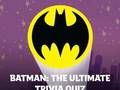 Žaidimas Betmenas: „The Ultimate Trivia Quiz“.  internete