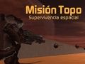 Žaidimas Misión Topo: Supervivencia Espacial  internete