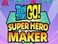 Žaidimas Teen Titans Go Super Hero Maker  internete