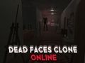 Žaidimas Dead Faces Clone internete  internete
