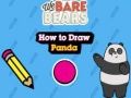 Žaidimas Mes Bare Bears Kaip piešti Pandą  internete
