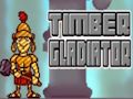 Žaidimas Medinis gladiatorius  internete