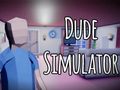 Žaidimas Dude simuliatorius  internete
