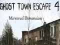 Žaidimas Ghost Town Escape 4 veidrodinis matmuo  internete