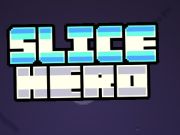 Žaidimas Slice Hero  internete
