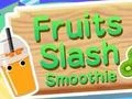 Žaidimas Fruits Slash Smoothie internete