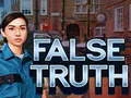 Žaidimas False Truth internete