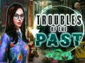 Žaidimas Troubles of the past internete