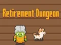 Žaidimas Retirement Dungeon internete