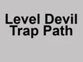 Žaidimas Level Devil Trap Path internete