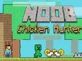 Žaidimas Noob Chicken Hunter internete