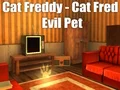Žaidimas Cat Freddy - Cat Fred Evil Pet internete