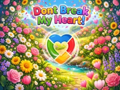 Žaidimas Dont Break My Heart! internete
