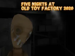 Žaidimas Five Nights at Old Toy Factory 2020 internete