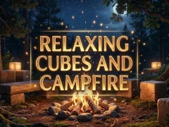 Žaidimas Relaxing Cubes and Campfire internete