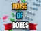 Žaidimas Noise Of Bones internete