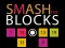 Žaidimas Smash the Blocks internete