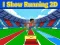 Žaidimas I Show Running 2D internete