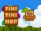 Žaidimas Tiki Tiki Hop internete