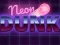 Žaidimas Neon dunk internete