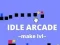 Žaidimas Idle Arcade Make Lvl internete