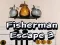 Žaidimas Fisherman Escape 3 internete