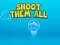 Žaidimas Shoot them All internete