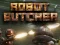 Žaidimas Robot Butcher internete