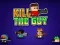 Žaidimas Kill The Guy internete