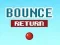 Žaidimas Bounce Return internete