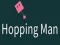 Žaidimas Hopping Man internete