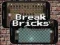 Žaidimas Break Bricks internete