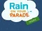 Žaidimas Rain on Your Parade internete