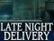 Žaidimas Late Night Delivery internete