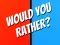 Žaidimas Would You Rather? internete