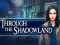 Žaidimas Through the Shadowland internete